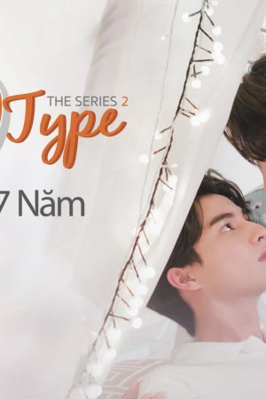 TharnType The Series 2: Mối Tình 7 Năm